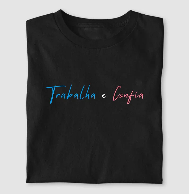 Camiseta | Trabalha e Confia