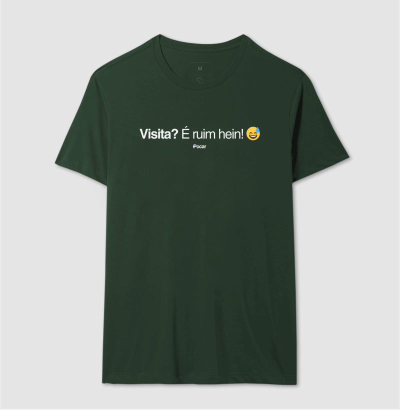 Camiseta | Visita? É ruim em!