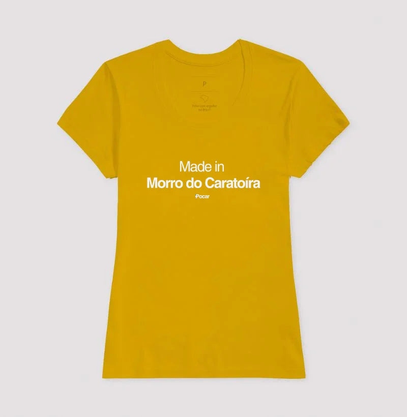Camiseta | Made in Morro do Caratoíra