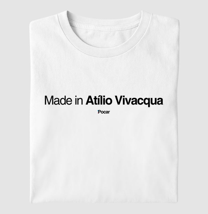 Camiseta | Made in Atílio Vivácqua
