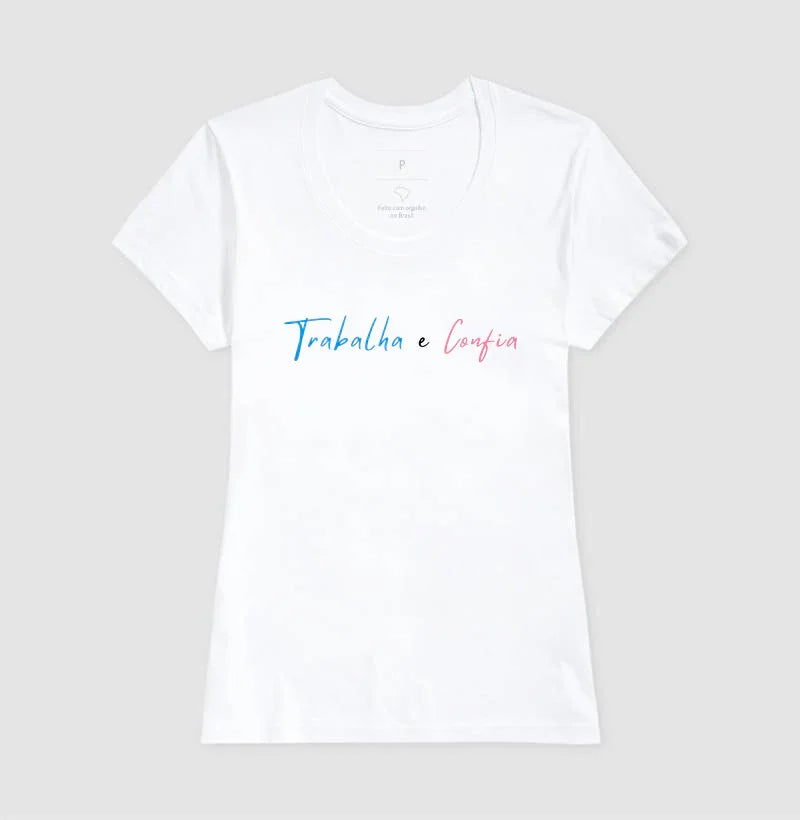 Camiseta | Trabalha e Confia