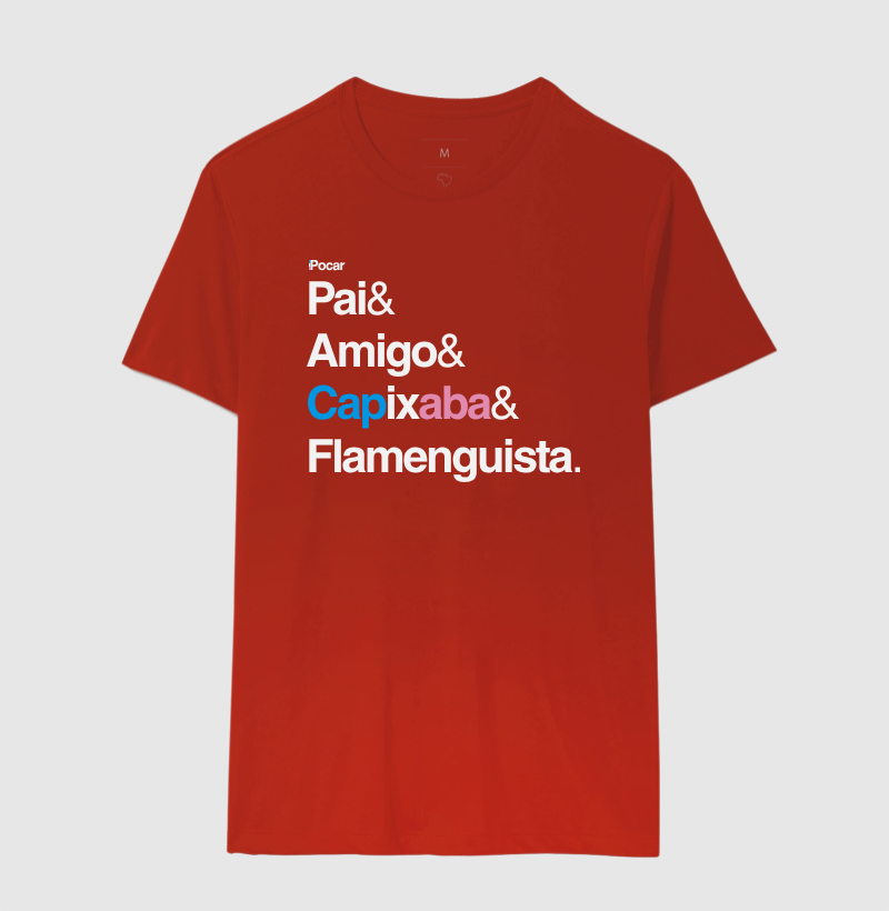 Camiseta | Pai, Amigo, Capixaba e Flamenguista