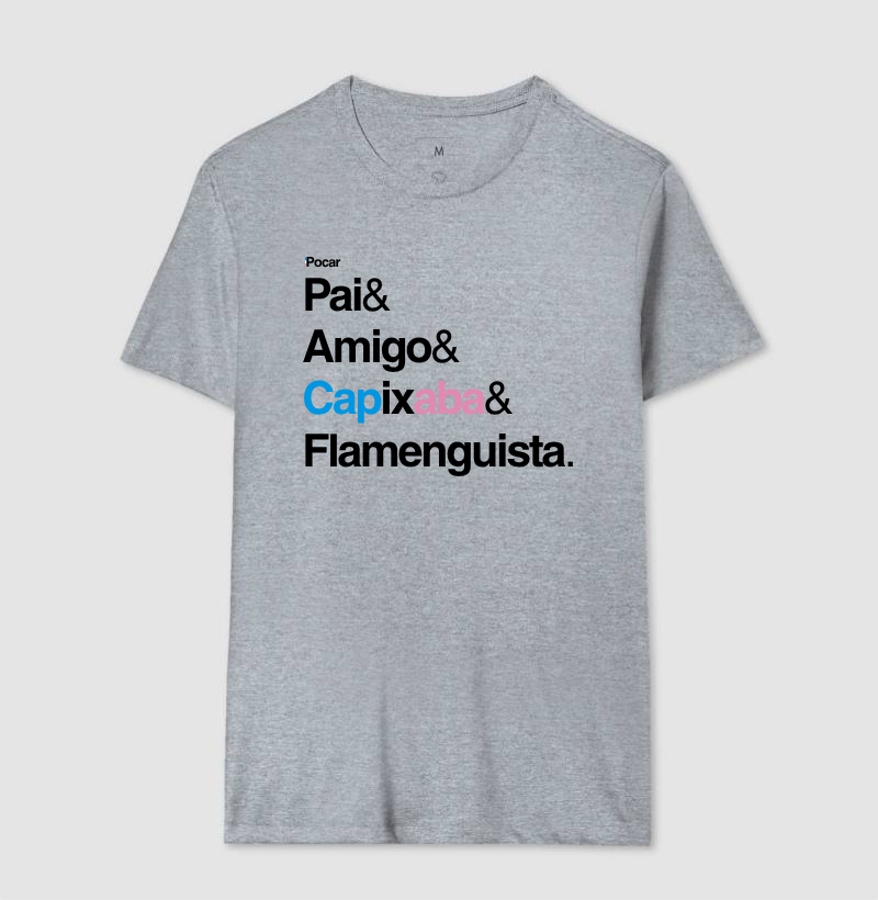 Camiseta | Pai, Amigo, Capixaba e Flamenguista