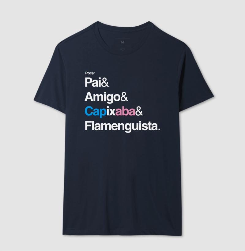 Camiseta | Pai, Amigo, Capixaba e Flamenguista
