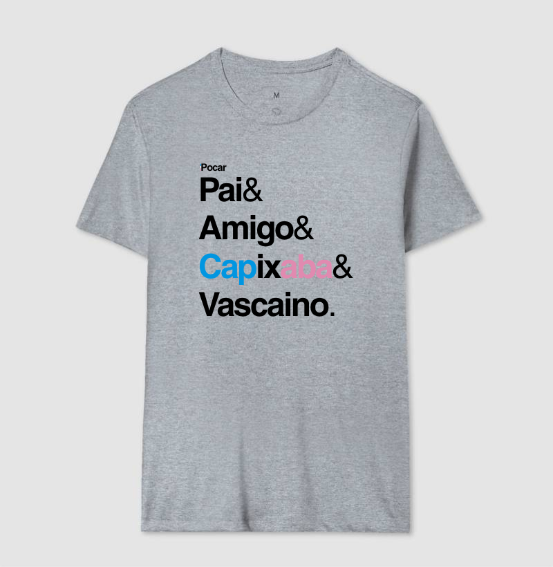 Camiseta | Pai, Amigo, Capixaba e Vascaino