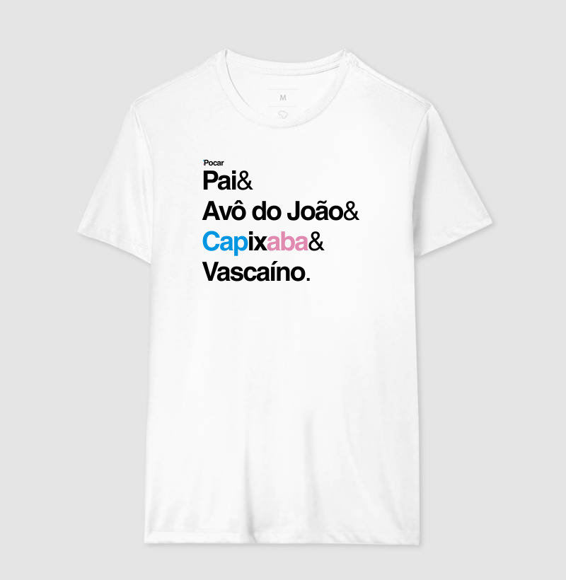 Camiseta | Pai, Avô do João, Capixaba e Vascaíno