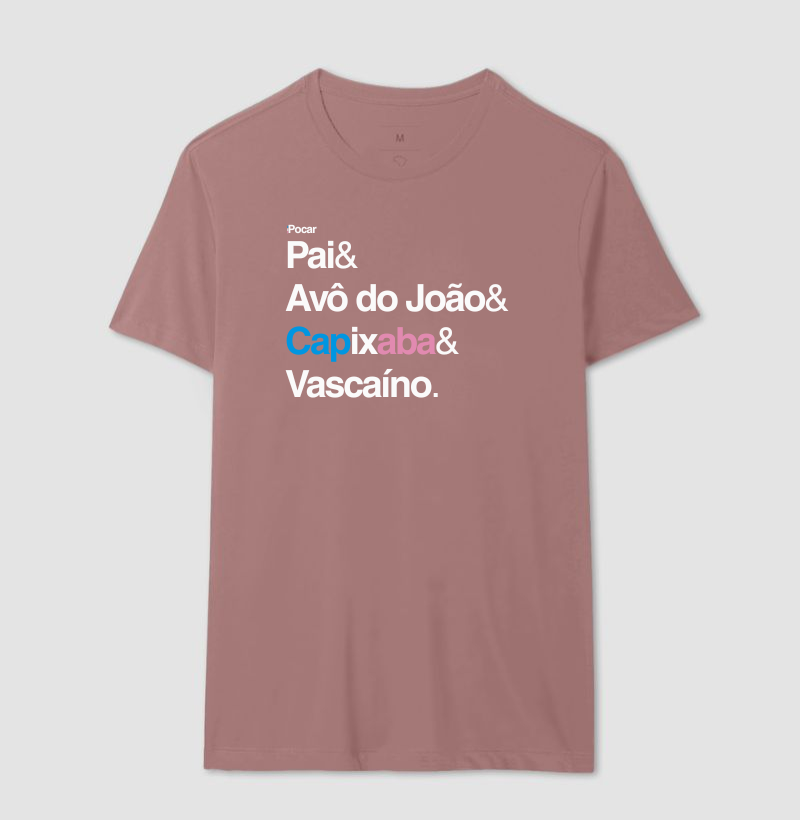 Camiseta | Pai, Avô do João, Capixaba e Vascaíno