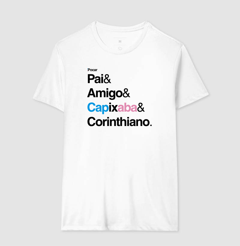 Camiseta | Pai, Amigo, Capixaba e Corinthiano