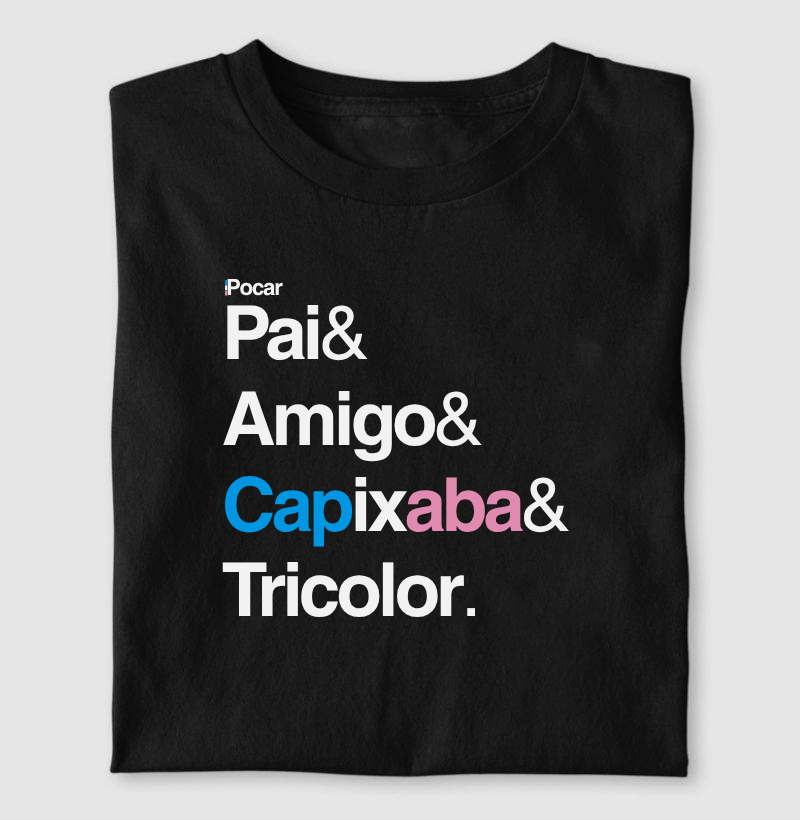 Camiseta | Pai, Amigo, Capixaba e Tricolor