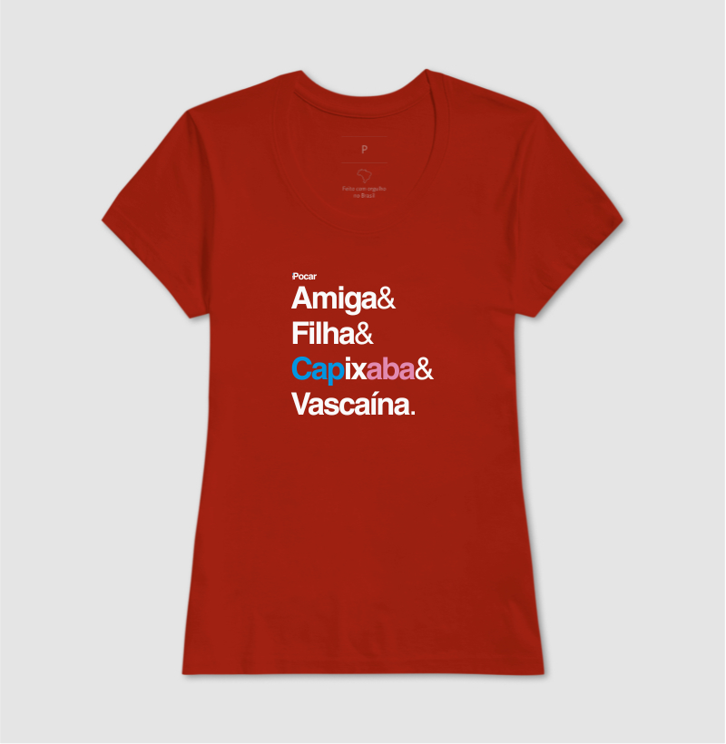 Camiseta | Amiga, Filha, Capixaba e Vascaína