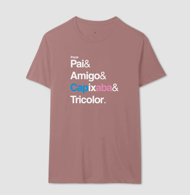 Camiseta | Pai, Amigo, Capixaba e Tricolor
