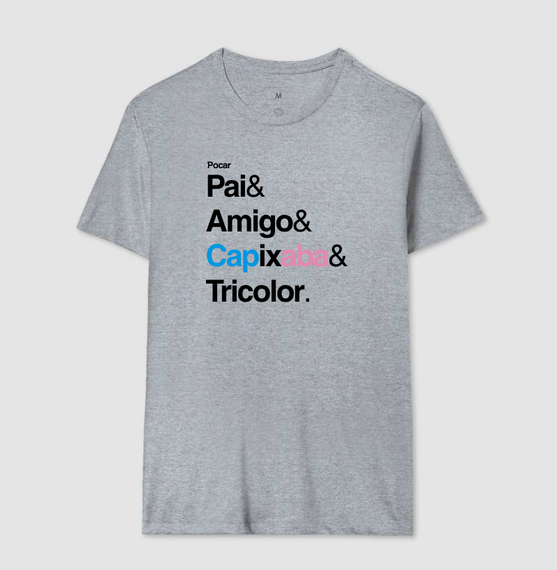 Camiseta | Pai, Amigo, Capixaba e Tricolor