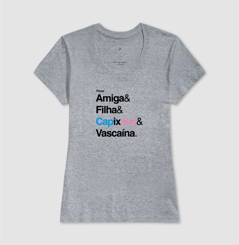 Camiseta | Amiga, Filha, Capixaba e Vascaína