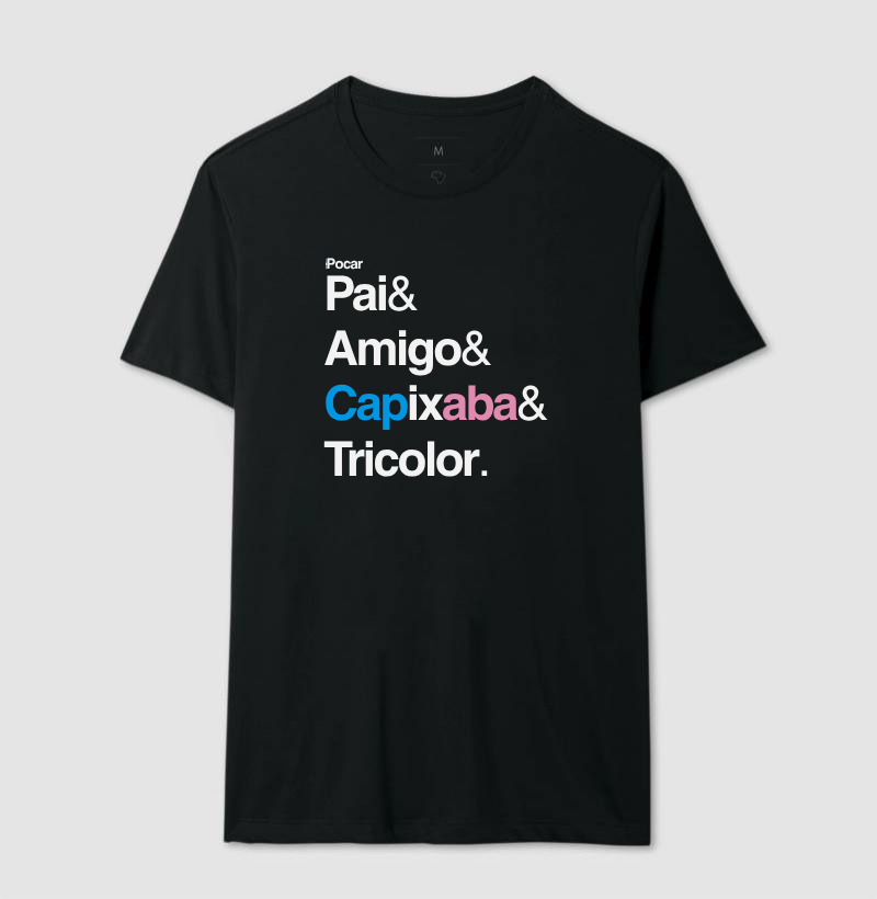Camiseta | Pai, Amigo, Capixaba e Tricolor