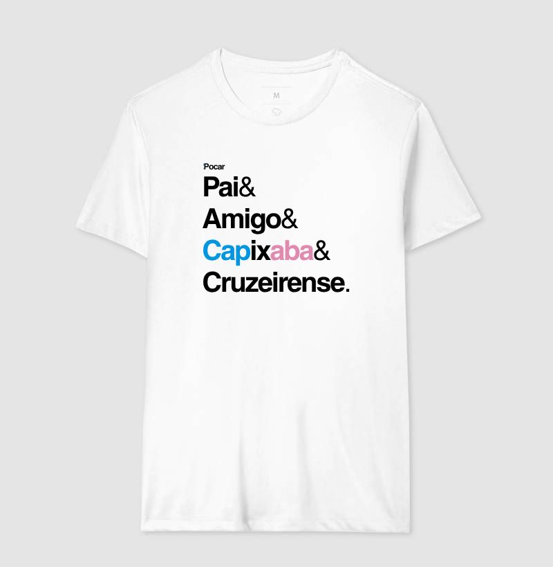 Camiseta | Pai, Amigo, Capixaba e Cruzeirense