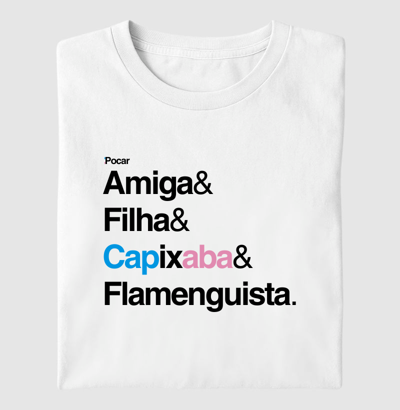 Camiseta | Amiga, Filha, Capixaba e Flamenguista