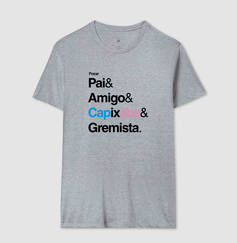 Camiseta | Pai, Amigo, Capixaba e Gremista