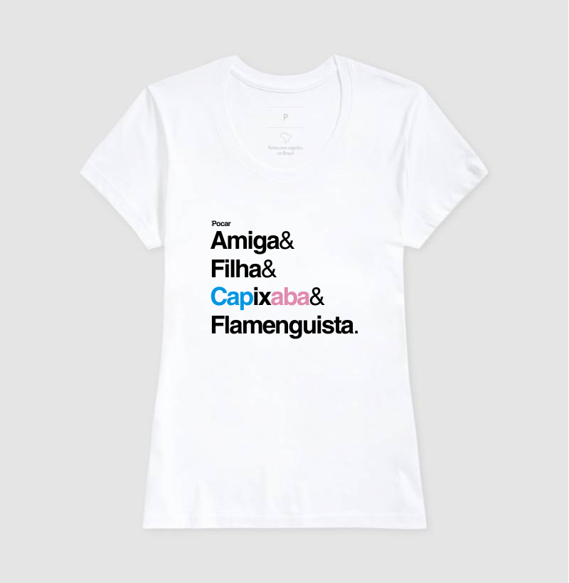 Camiseta | Amiga, Filha, Capixaba e Flamenguista