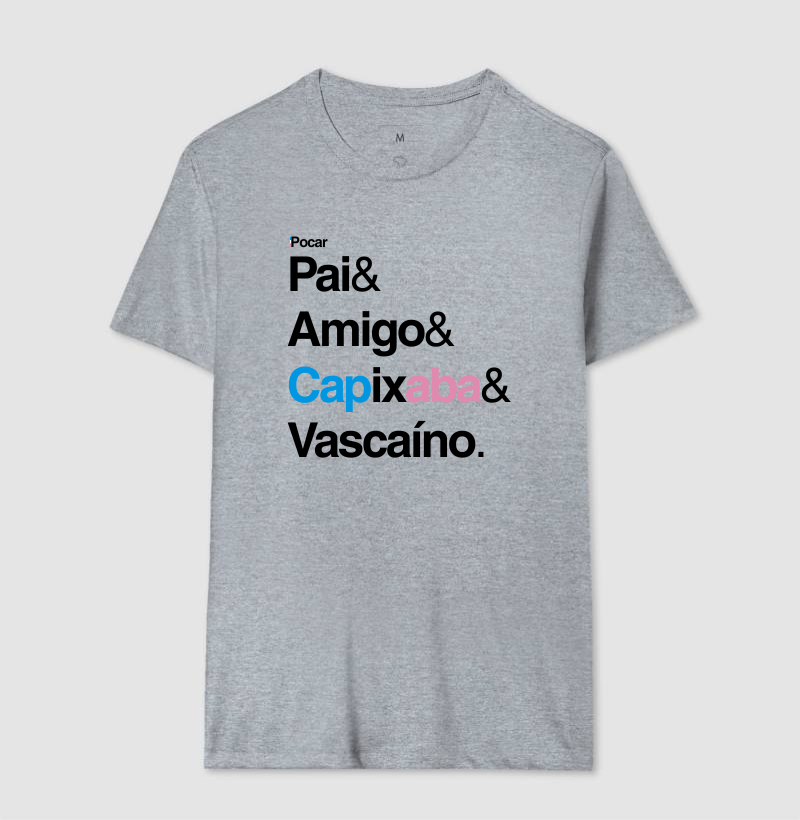 Camiseta | Pai, Amigo, Capixaba e Vascaíno