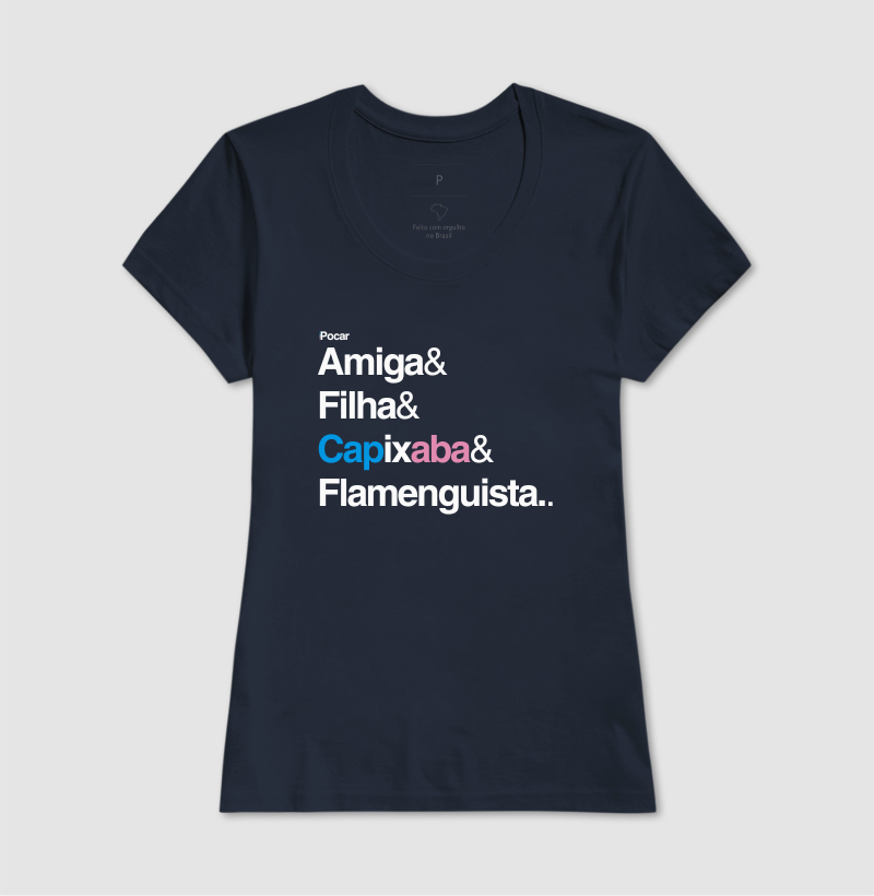 Camiseta | Amiga, Filha, Capixaba e Flamenguista