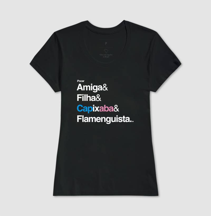 Camiseta | Amiga, Filha, Capixaba e Flamenguista