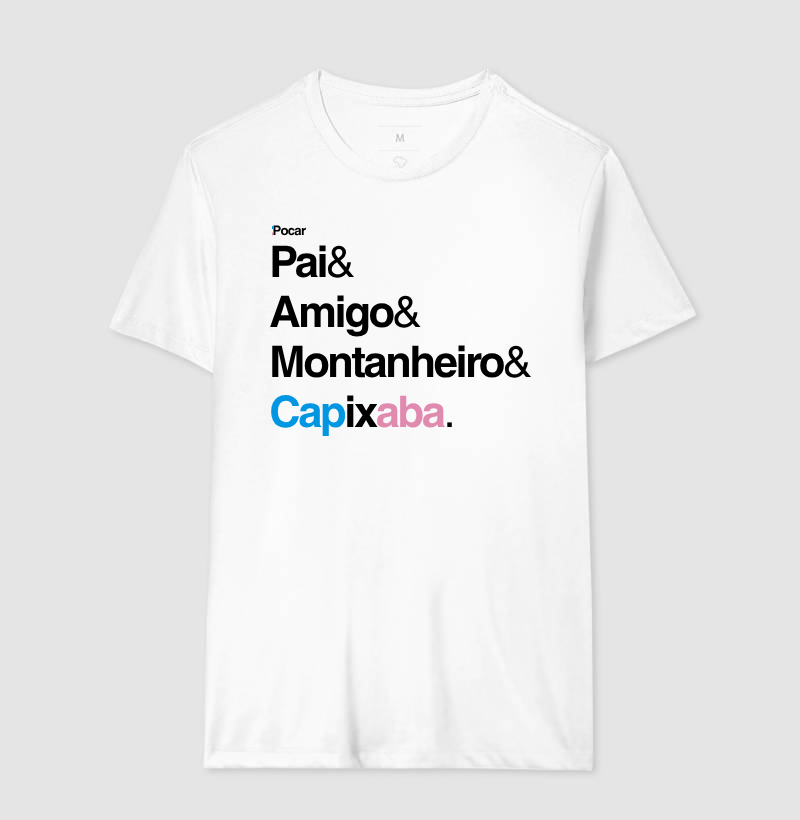 Camiseta | Pai, Amigo, Montanheiro e Capixaba.