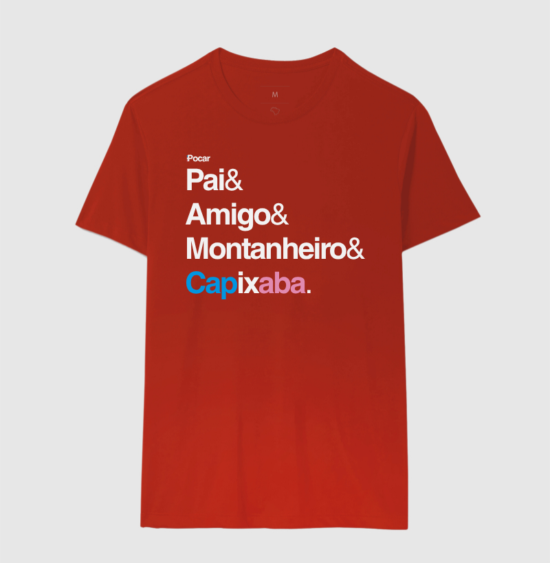Camiseta | Pai, Amigo, Montanheiro e Capixaba.
