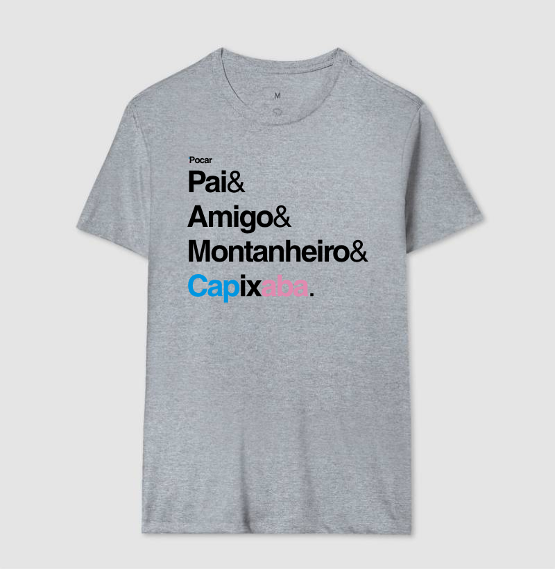 Camiseta | Pai, Amigo, Montanheiro e Capixaba.