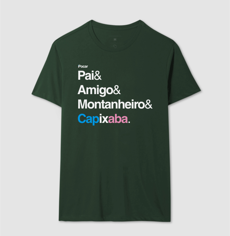Camiseta | Pai, Amigo, Montanheiro e Capixaba.