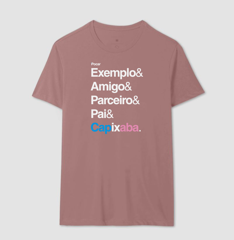 Camiseta | Exemplo, Amigo, Parceiro, Pai e Capixaba.