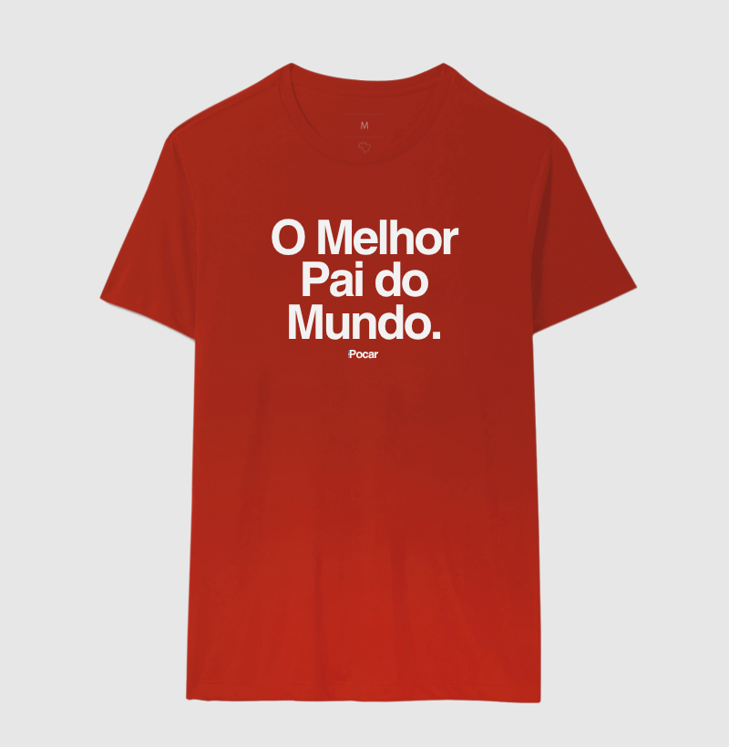 Camiseta | O Melhor Pai do Mundo.