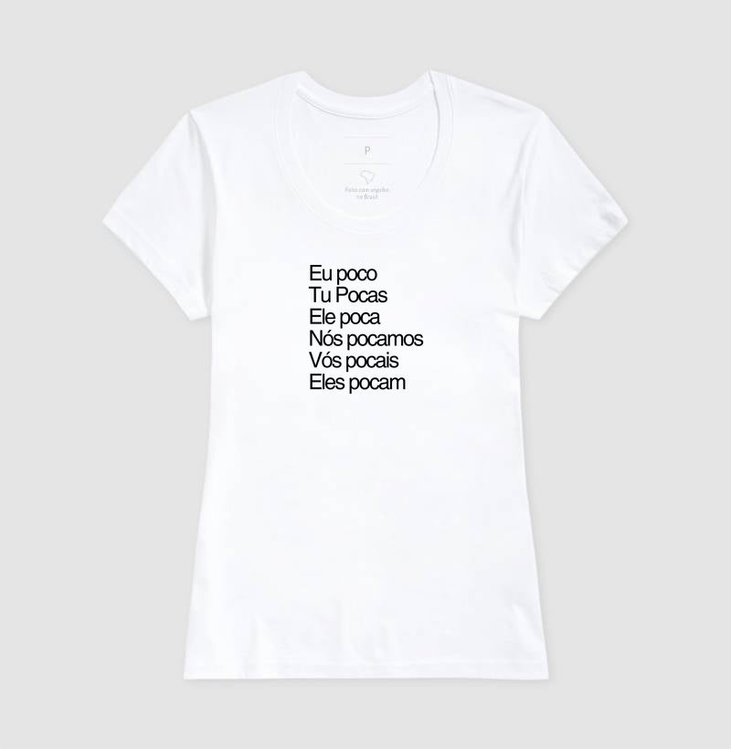 Camiseta | Eu poco...