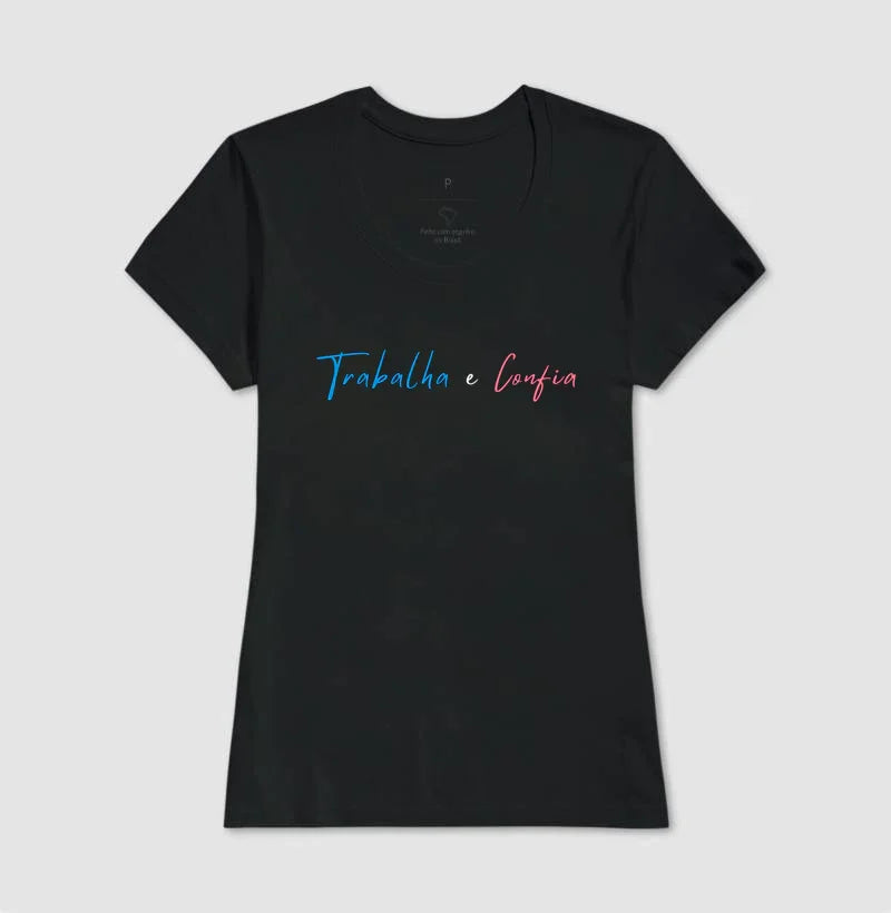 Camiseta | Trabalha e Confia