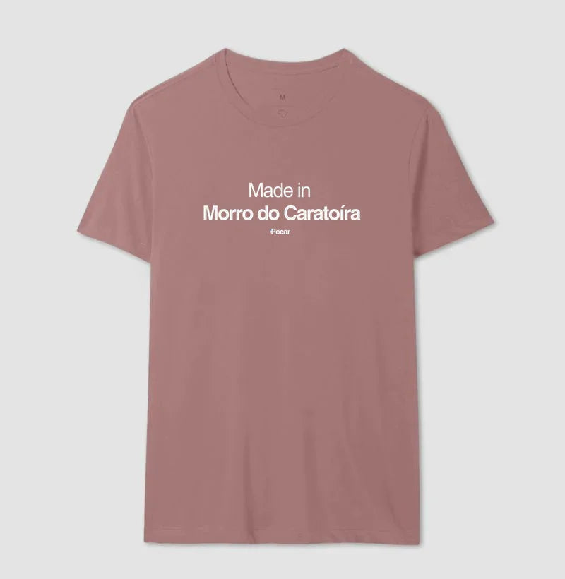 Camiseta | Made in Morro do Caratoíra