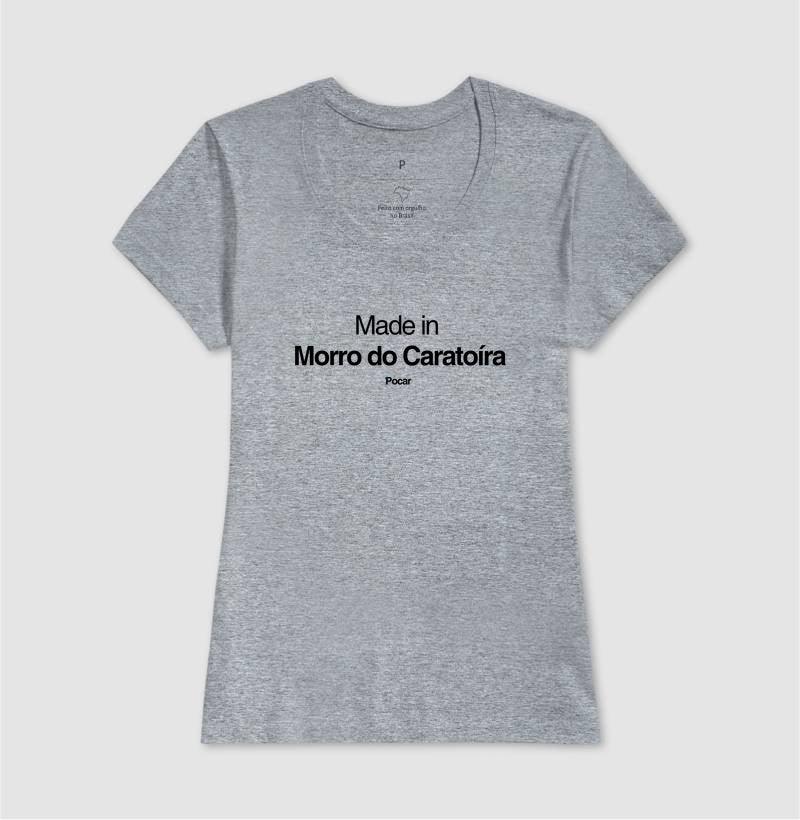 Camiseta | Made in Morro do Caratoíra