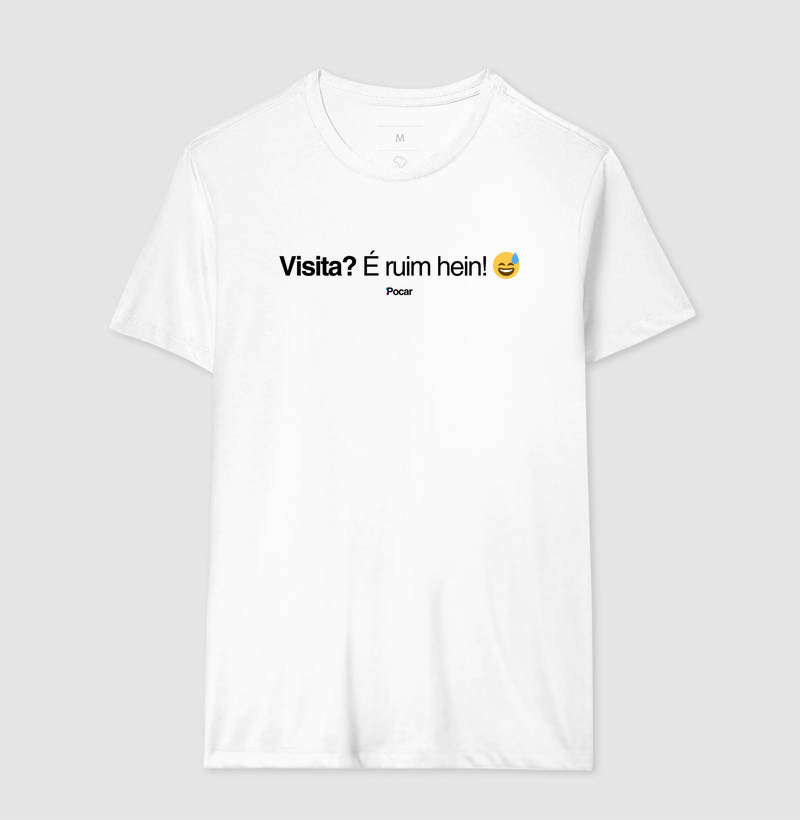 Camiseta | Visita? É ruim em!