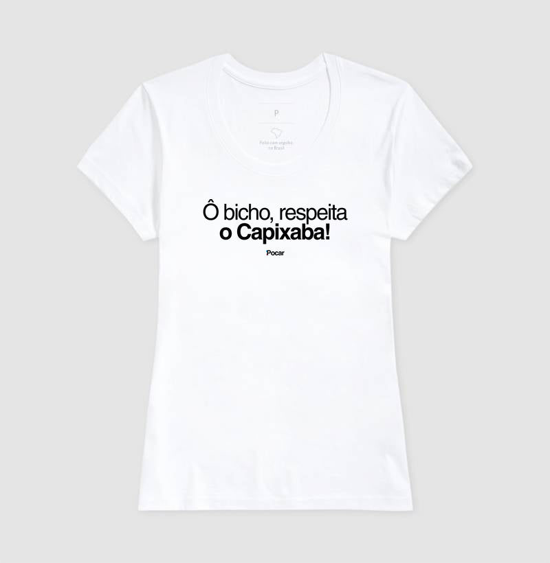 Camiseta | Ô bicho, respeita o Capixaba!