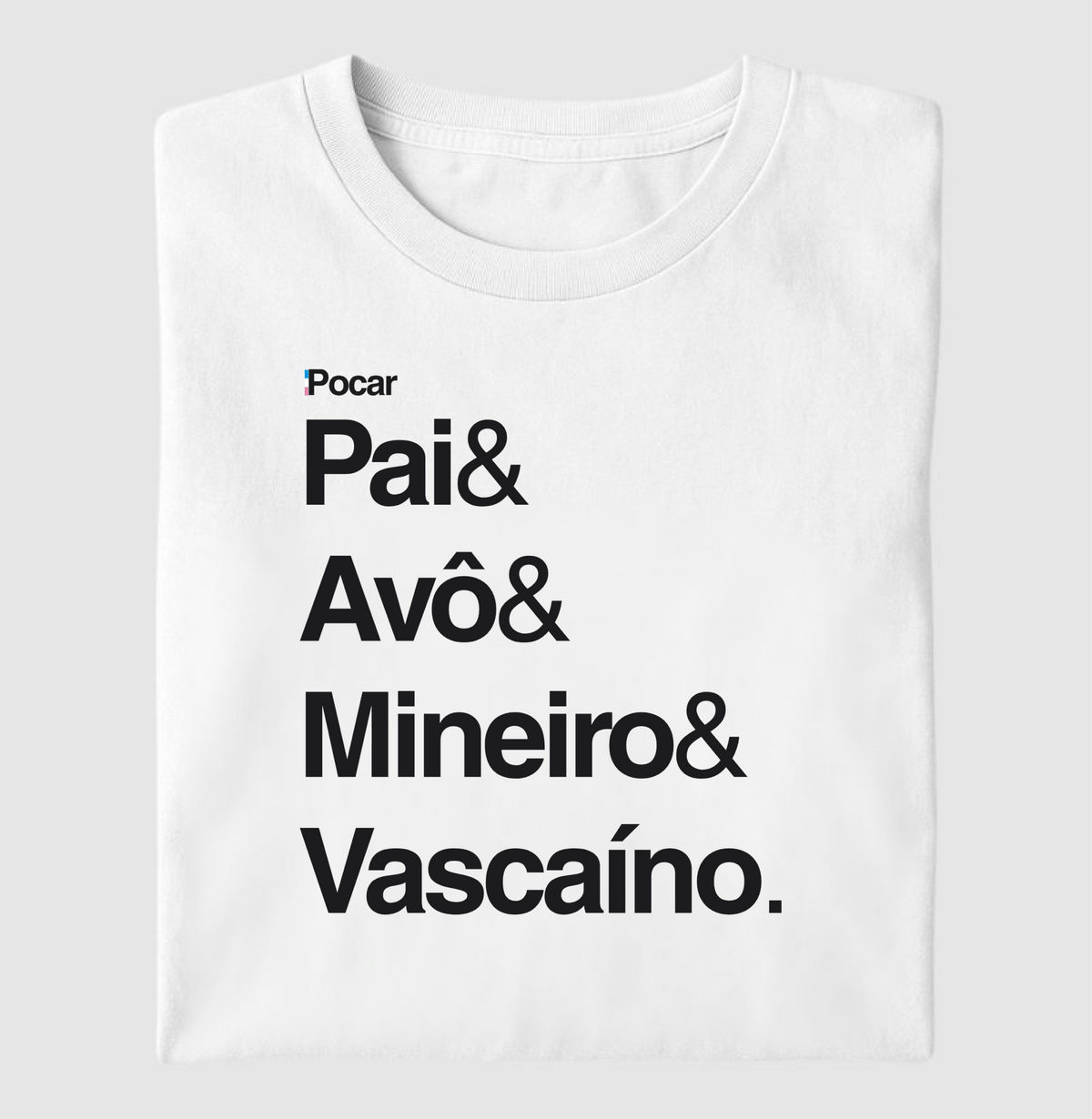 Camiseta | Pai, Avô, Mineiro e Vascaíno