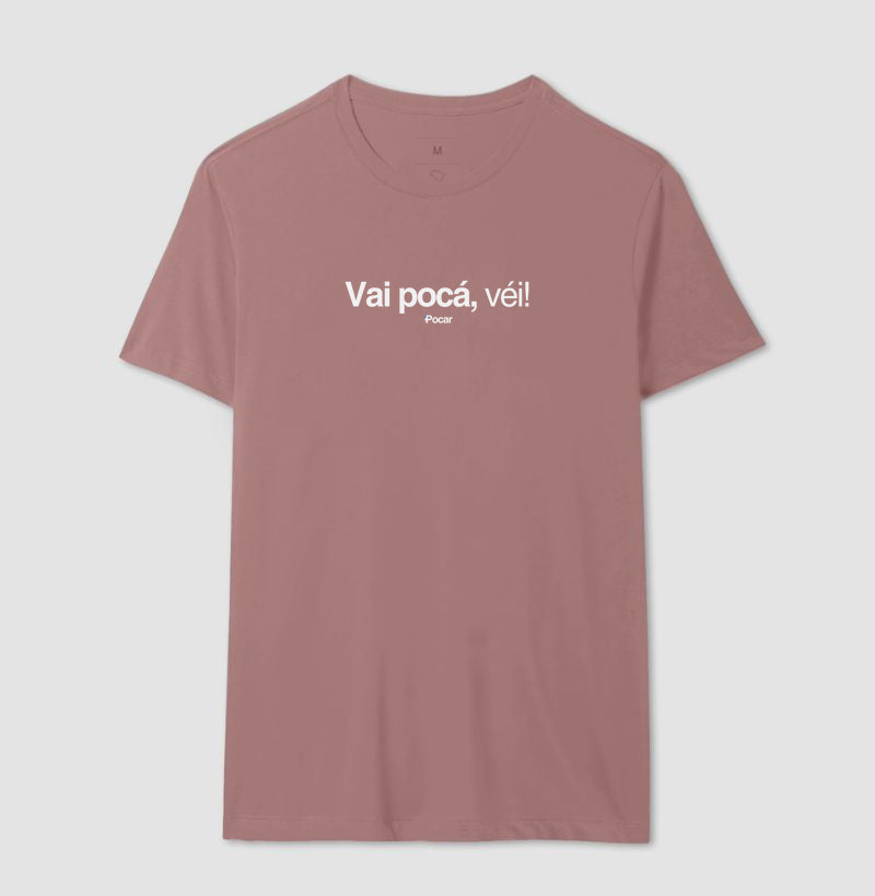 Camiseta | Vai pocá, véi!