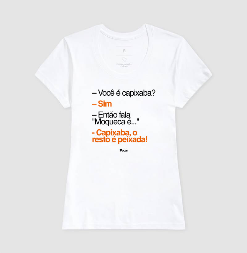 Camiseta | Capixabês - Moqueca é capixaba, o resto é peixada