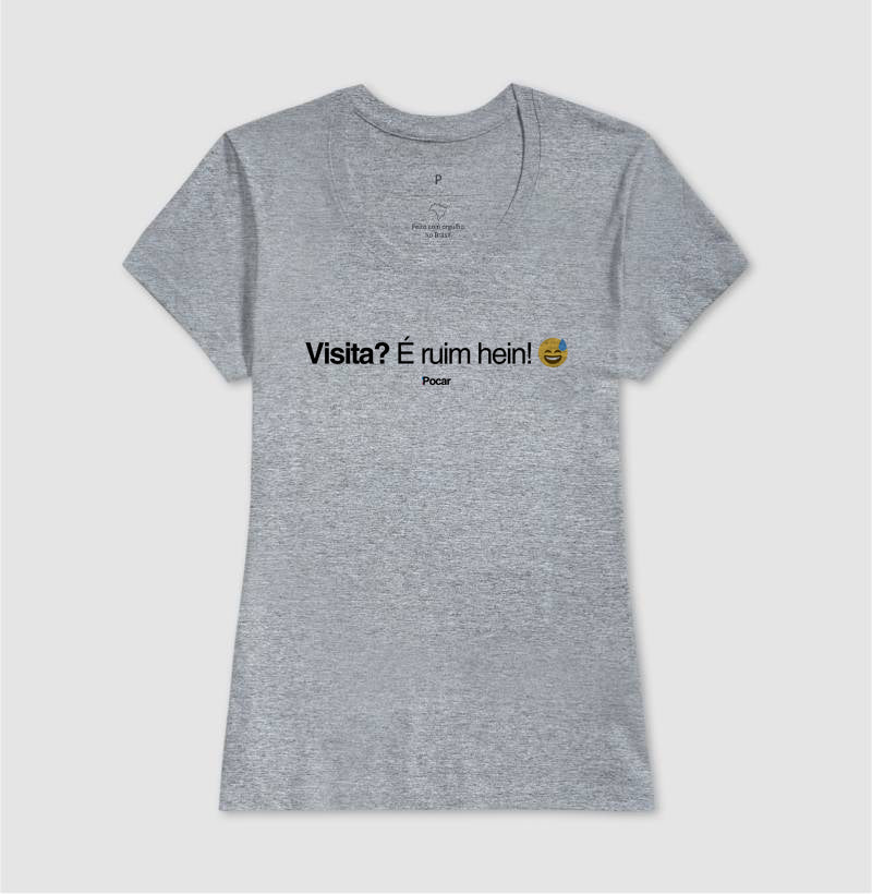 Camiseta | Visita? É ruim em!