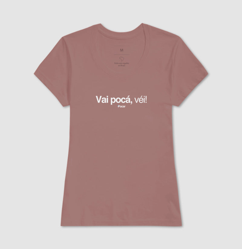 Camiseta | Vai pocá, véi!