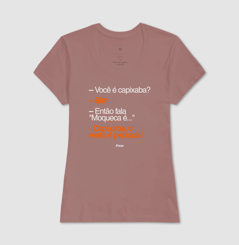 Camiseta | Capixabês - Moqueca é capixaba, o resto é peixada