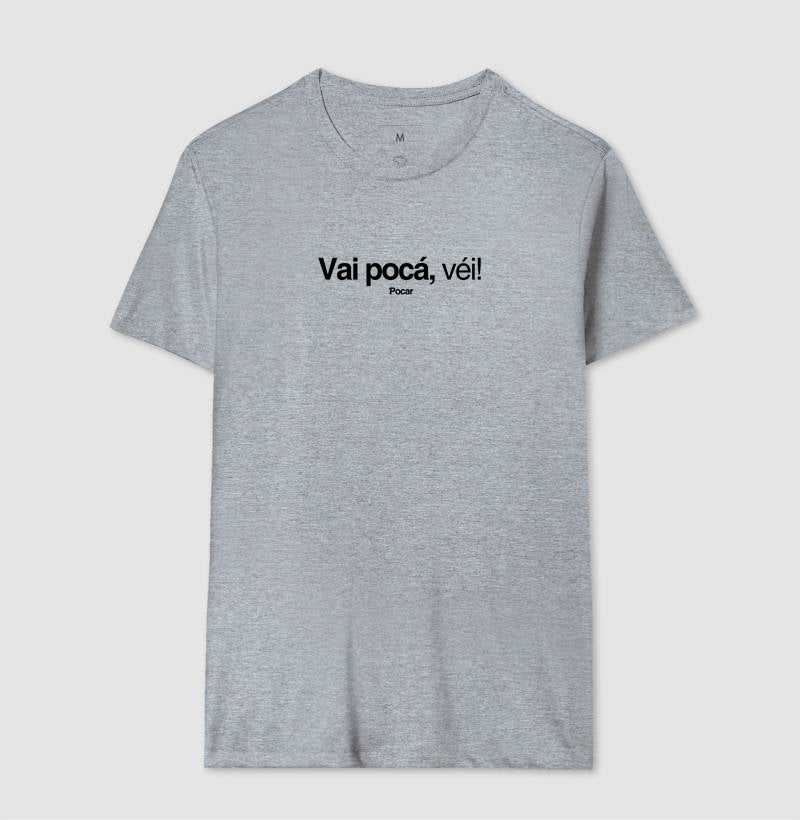 Camiseta | Vai pocá, véi!