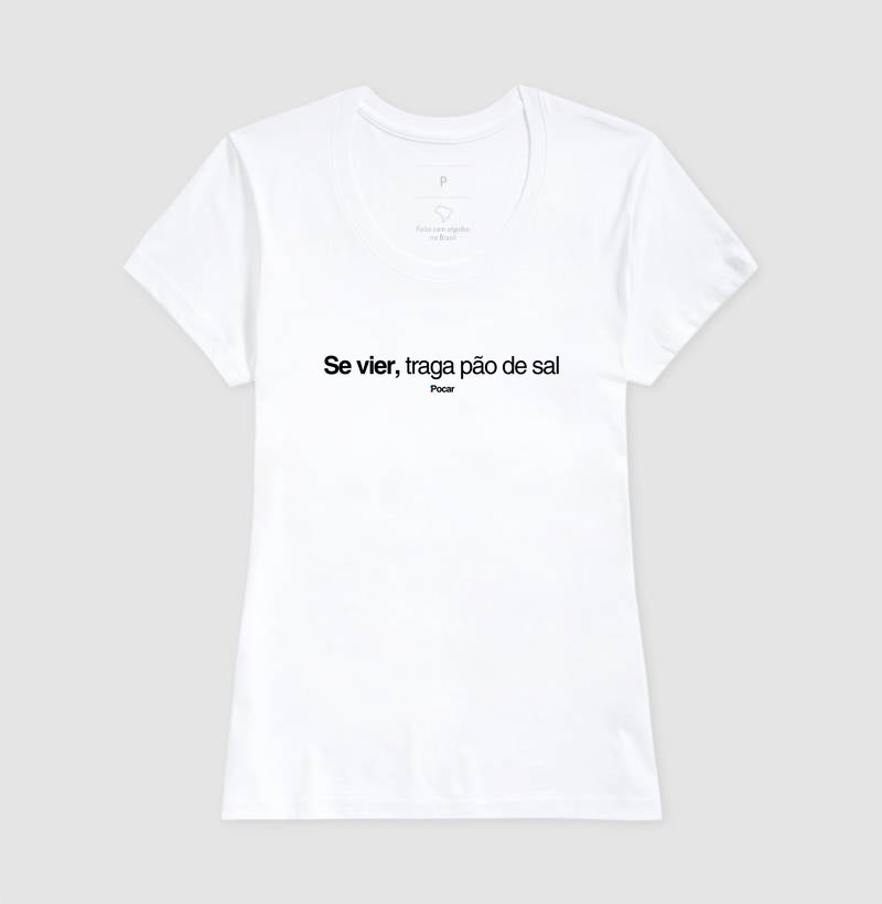 Camiseta | Se vier, traga pão de sal