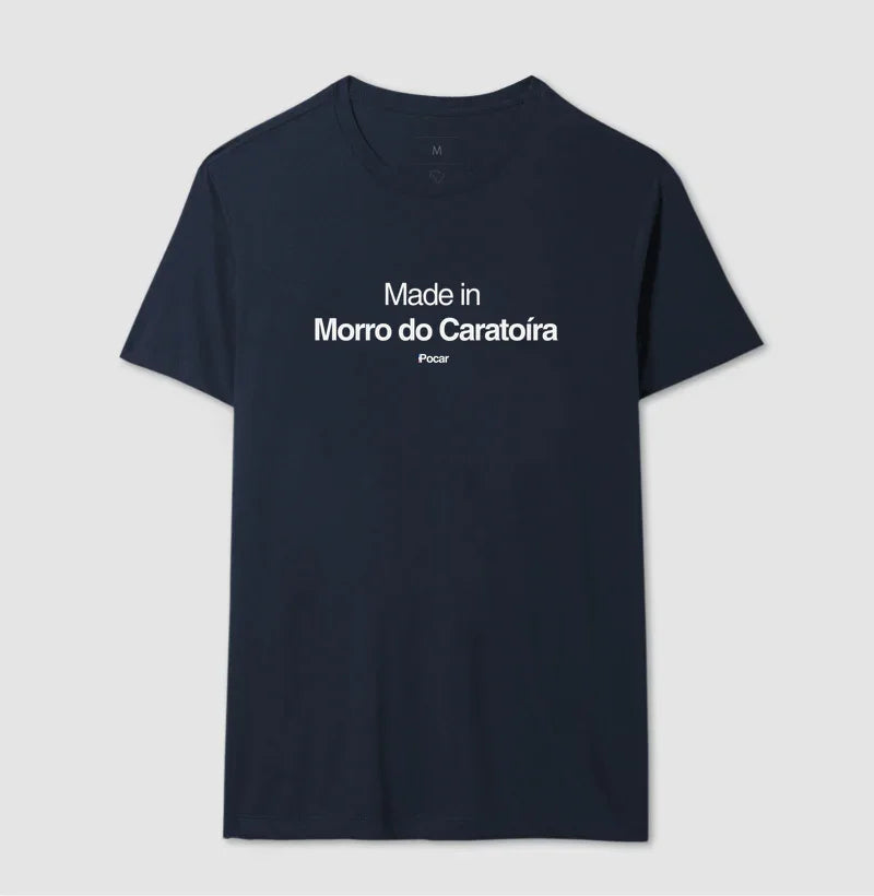 Camiseta | Made in Morro do Caratoíra