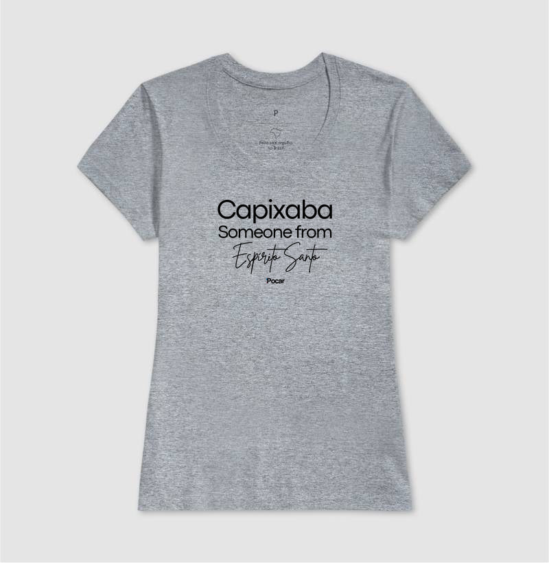 Camiseta | Capixaba Someone from Espírito Santo