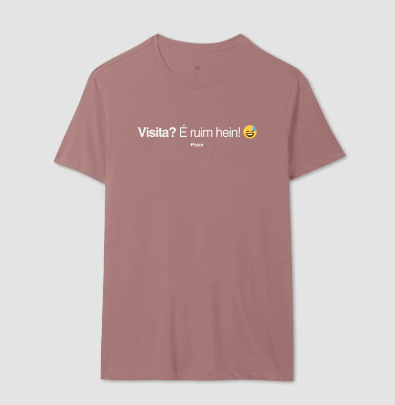 Camiseta | Visita? É ruim em!