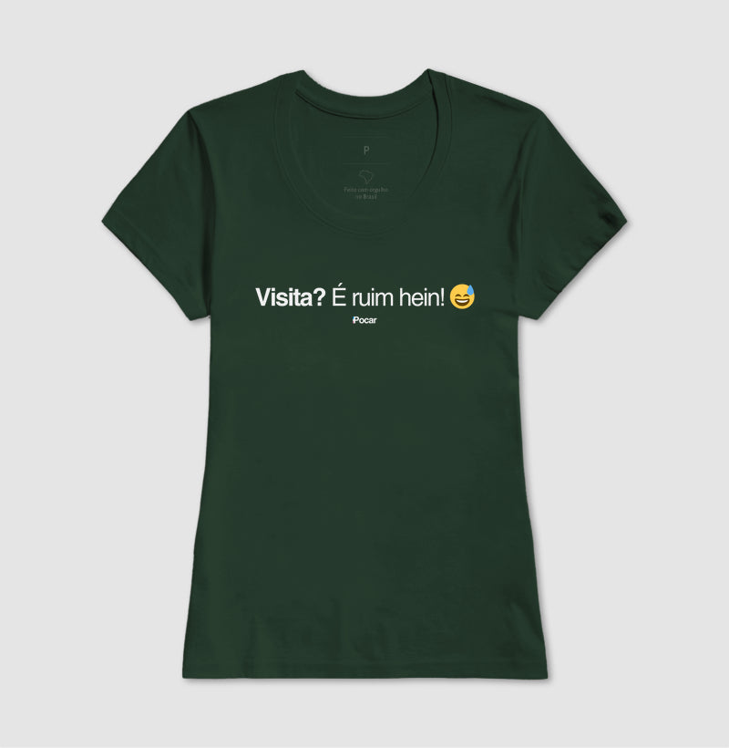 Camiseta | Visita? É ruim em!