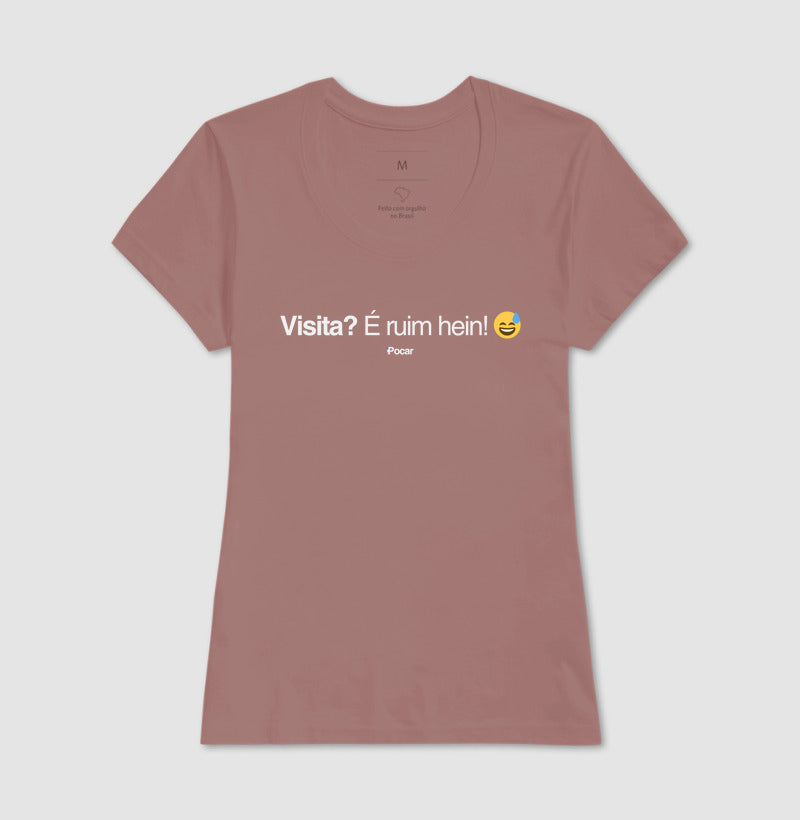 Camiseta | Visita? É ruim em!